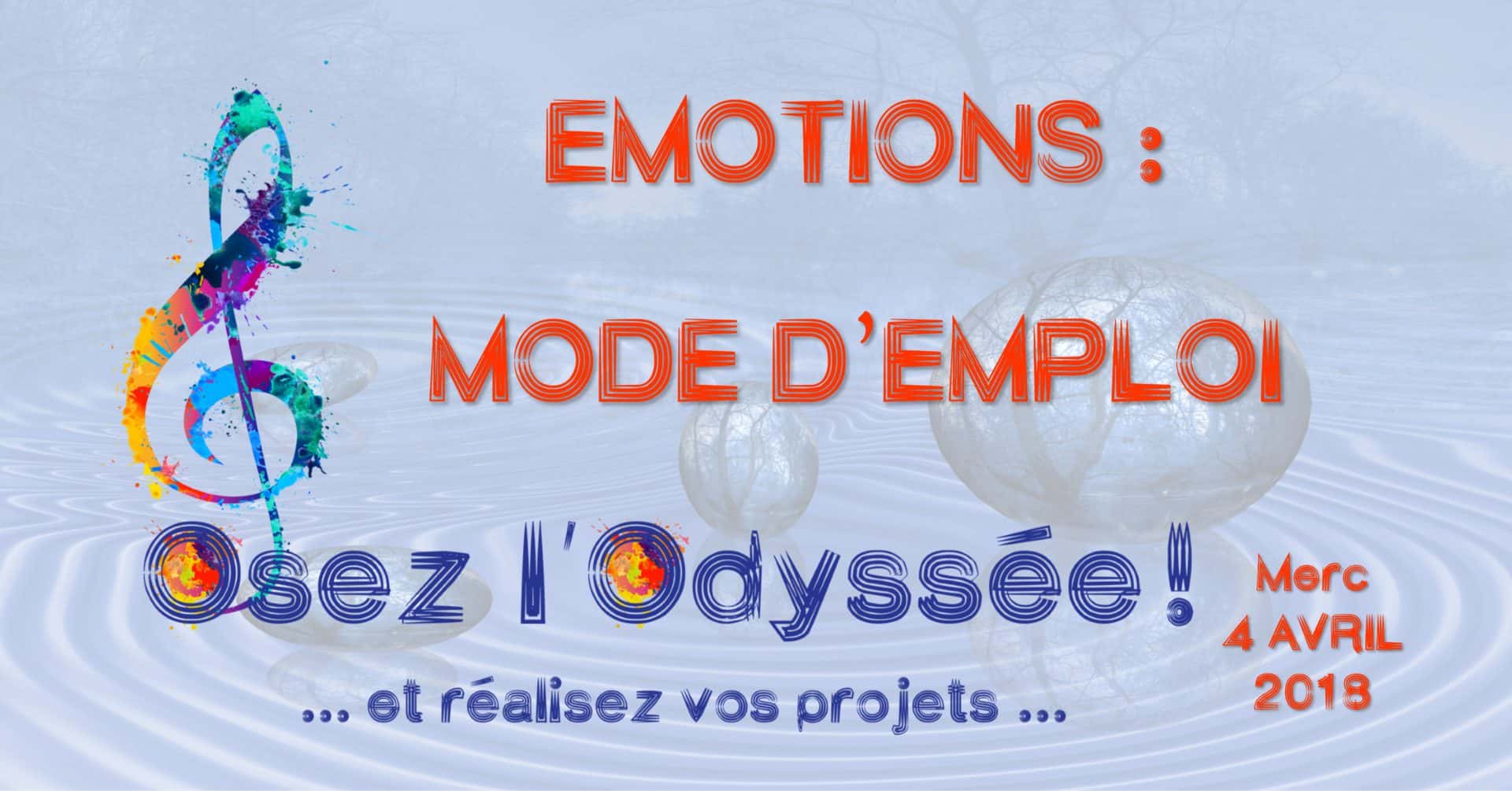 Emotions mode d'emploi avril 2018 Coaching Osez l'Odyssée