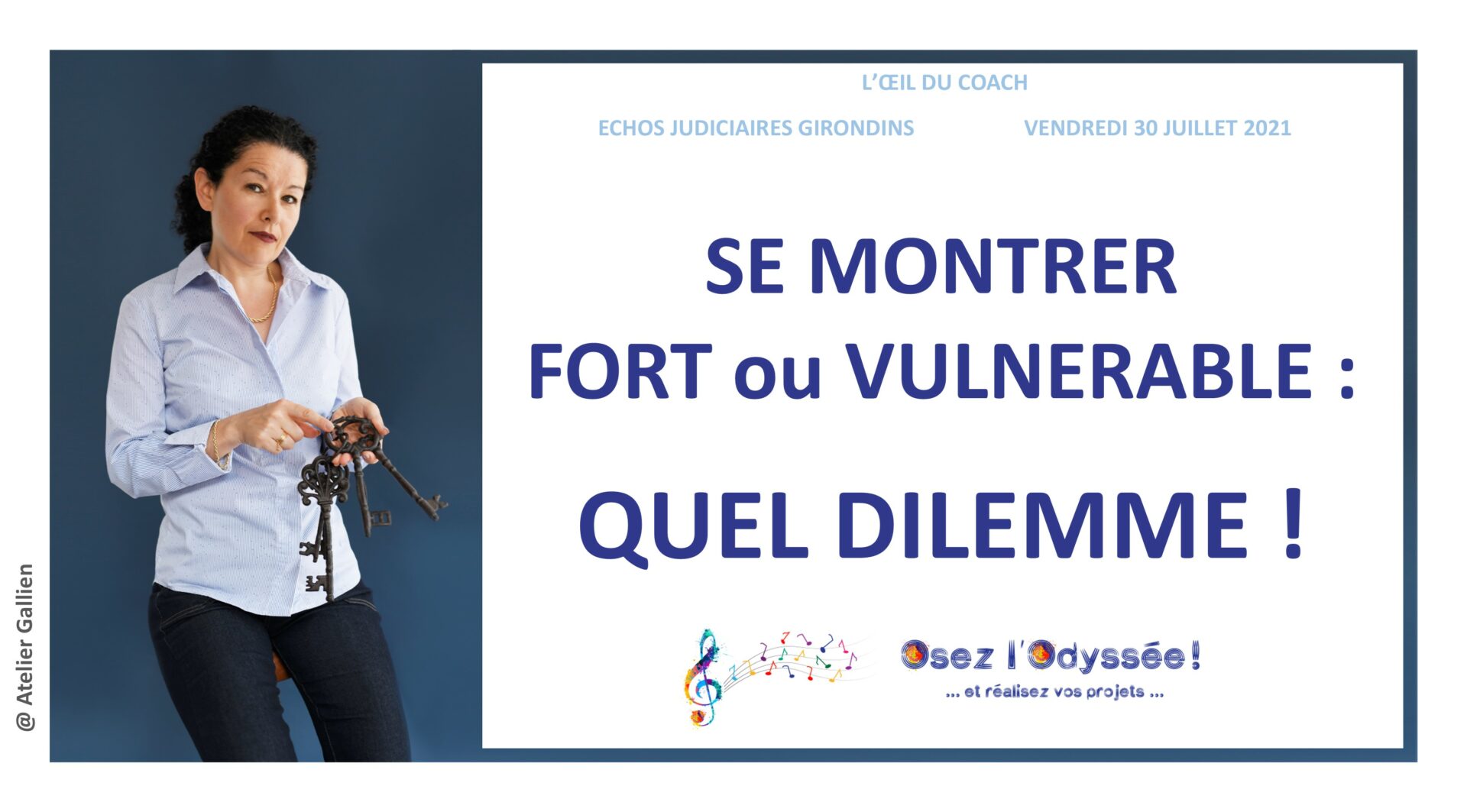 se montrer fort ou vulnerable - chronique par Clio Franguiadakis - Osez l'Odyssee